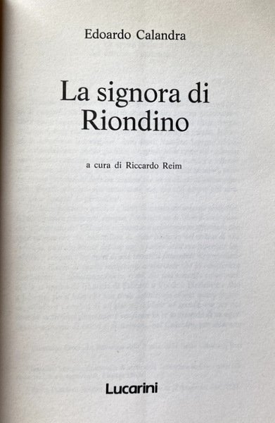 LA SIGNORA DI RIONDINO. A CURA DI RICCARDO REIM