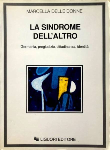 LA SINDROME DELL'«ALTRO». GERMANIA, PREGIUDIZIO, CITTADINANZA, IDENTITÀ