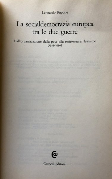 LA SOCIALDEMOCRAZIA EUROPEA TRA LE DUE GUERRE: DALL'ORGANIZZAZIONE DELLA PACE …