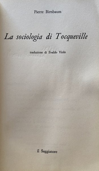 LA SOCIOLOGIA DI TOCQUEVILLE. DEMOCRAZIA E SOCIETÀ MODERNA