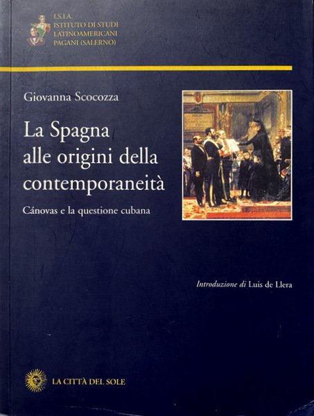 LA SPAGNA ALLE ORIGINI DELLA CONTEMPORANEITÀ. CÁNOVAS (CANOVAS, CÀNOVAS) E …