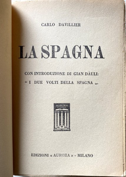 LA SPAGNA. CON INTRODUZIONE "I DUE VOLTI DELLA SPAGNA" DI …