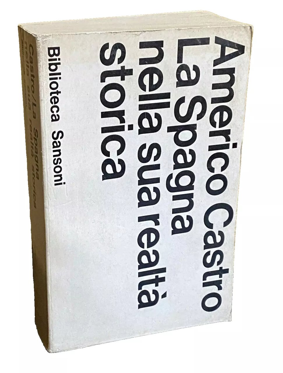 LA SPAGNA NELLA SUA REALTÀ STORICA. CON UN EPILOGO DEL …