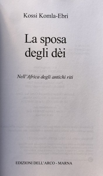 LA SPOSA DEGLI DÈI. NELL'AFRICA DEGLI ANTICHI RITI