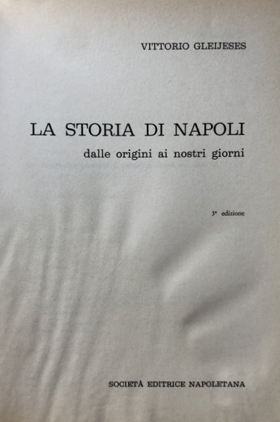 LA STORIA DI NAPOLI DALLE ORIGINI AI NOSTRI GIORNI