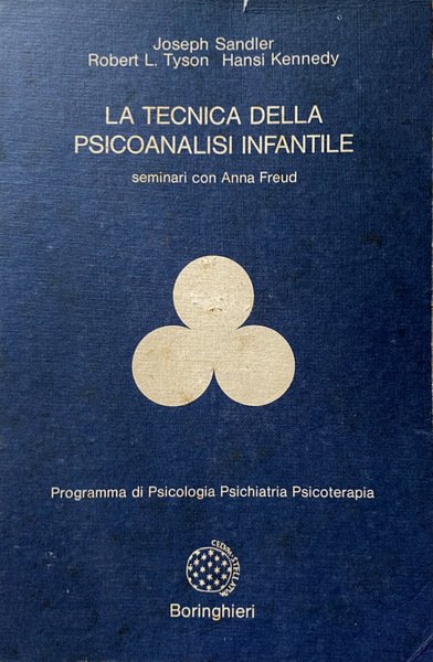 LA TECNICA DELLA PSICOANALISI PSICANALISI INFANTILE. SEMINARI CON ANNA FREUD