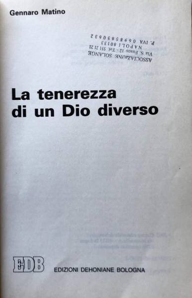 LA TENEREZZA DI UN DIO DIVERSO