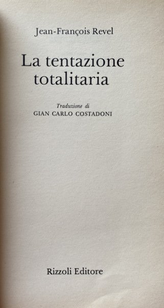 LA TENTAZIONE TOTALITARIA