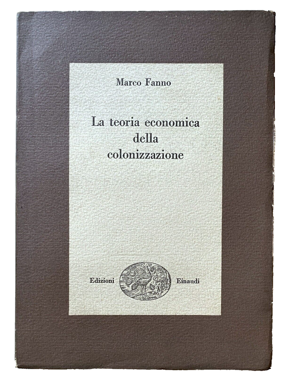 LA TEORIA ECONOMICA DELLA COLONIZZAZIONE