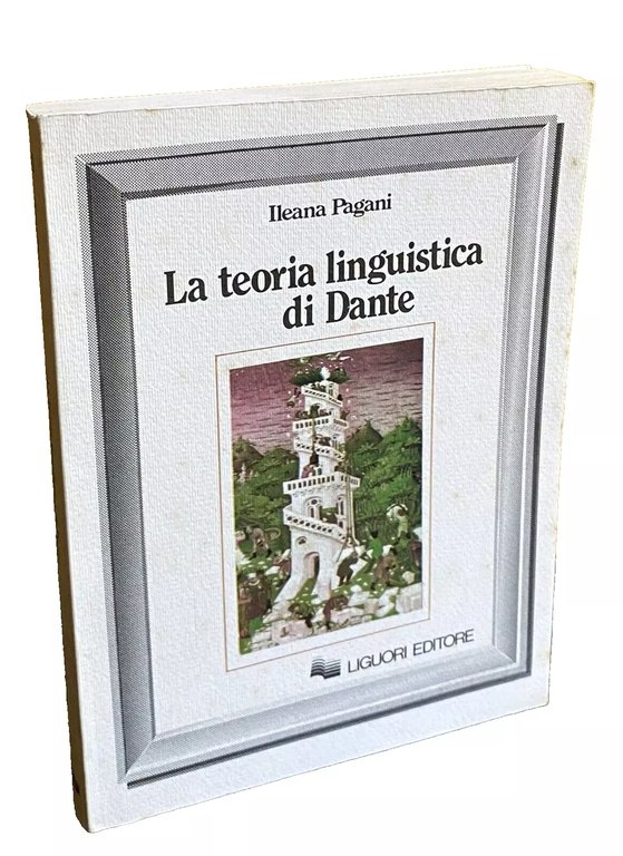 LA TEORIA LINGUISTICA DI DANTE. DE VULGARI ELOQUENTIA: DISCUSSIONI, SCELTE, PROPOSTE