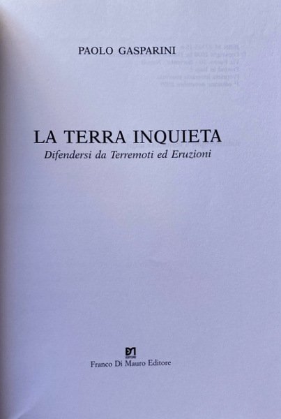 LA TERRA INQUIETA. DIFENDERSI DA TERREMOTI ED ERUZIONI