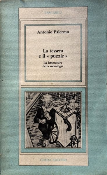 LA TESSERA E IL «PUZZLE». LA LETTERATURA DELLA SOCIOLOGIA