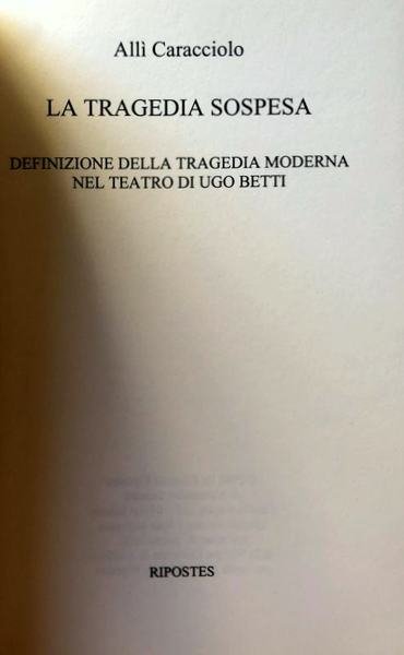 LA TRAGEDIA SOSPESA. DEFINIZIONE DELLA TRAGEDIA MODERNA NEL TEATRO DI …