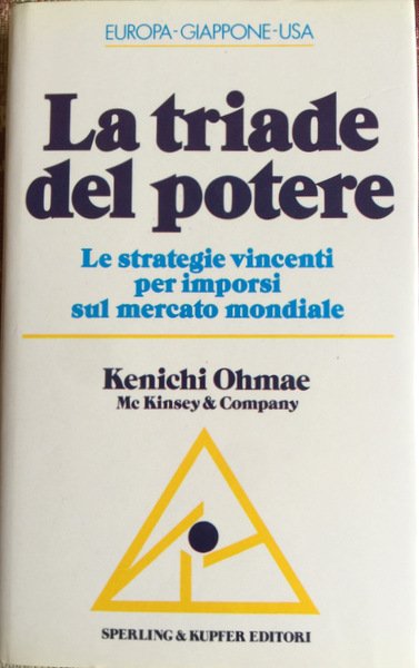 LA TRIADE DEL POTERE. LE STRATEGIE VINCENTI PER IMPORSI SUL …