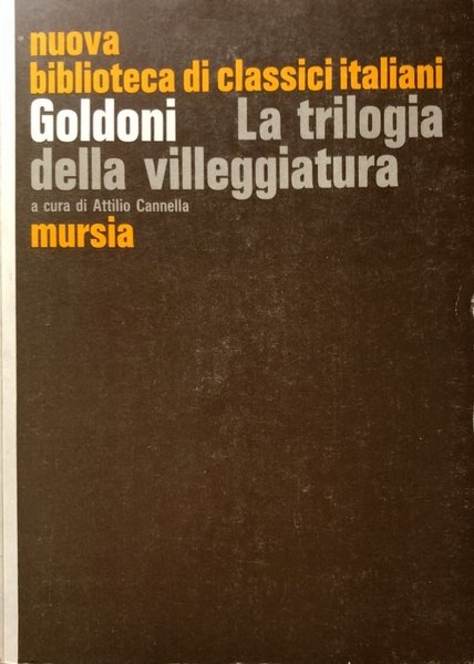 LA TRILOGIA DELLA VILLEGGIATURA. A CURA DI ATTILIO CANNELLA