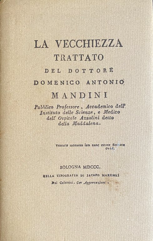 LA VECCHIEZZA. TRATTATO DEL DOTTORE DOMENICO ANTONIO MANDINI