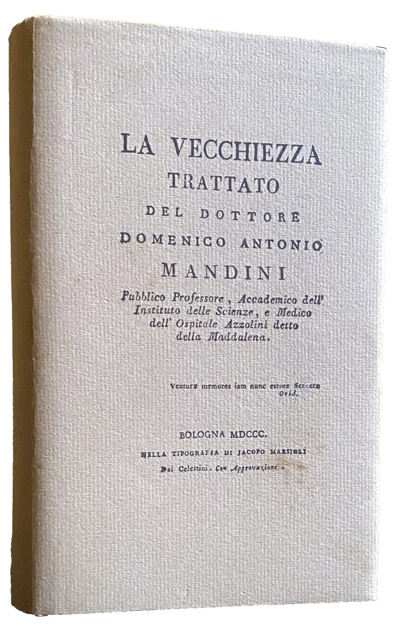 LA VECCHIEZZA. TRATTATO DEL DOTTORE DOMENICO ANTONIO MANDINI