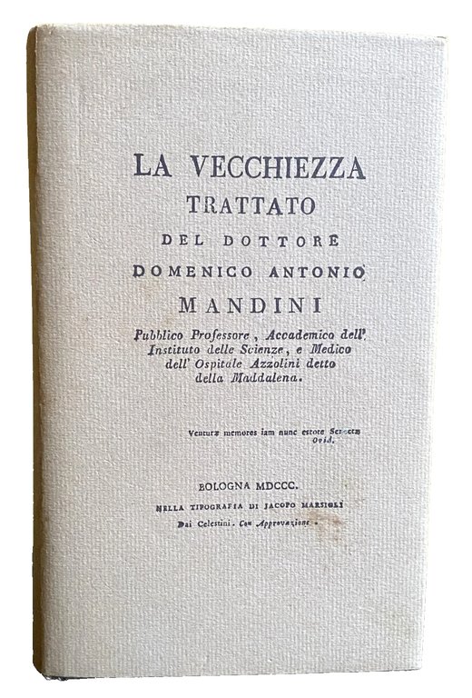 LA VECCHIEZZA. TRATTATO DEL DOTTORE DOMENICO ANTONIO MANDINI
