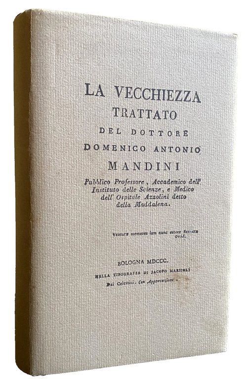 LA VECCHIEZZA. TRATTATO DEL DOTTORE DOMENICO ANTONIO MANDINI
