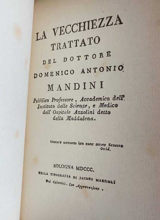 LA VECCHIEZZA. TRATTATO DEL DOTTORE DOMENICO ANTONIO MANDINI