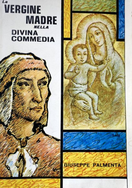 LA VERGINE MADRE NELLA DIVINA COMMEDIA