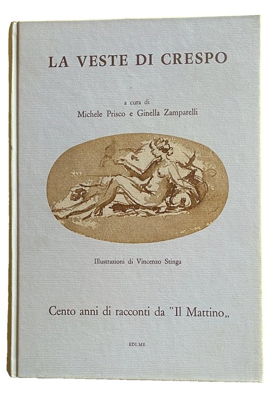 LA VESTE DI CRESPO. CENTO ANNI DI RACCONTI DA IL …