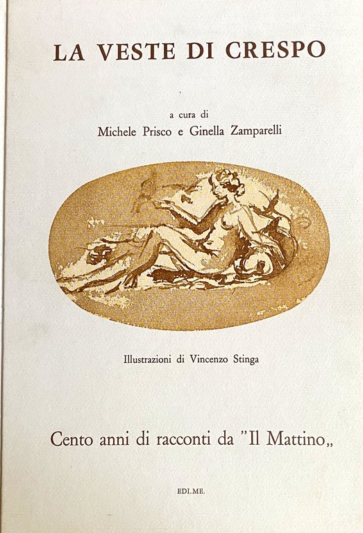 LA VESTE DI CRESPO. CENTO ANNI DI RACCONTI DA IL …