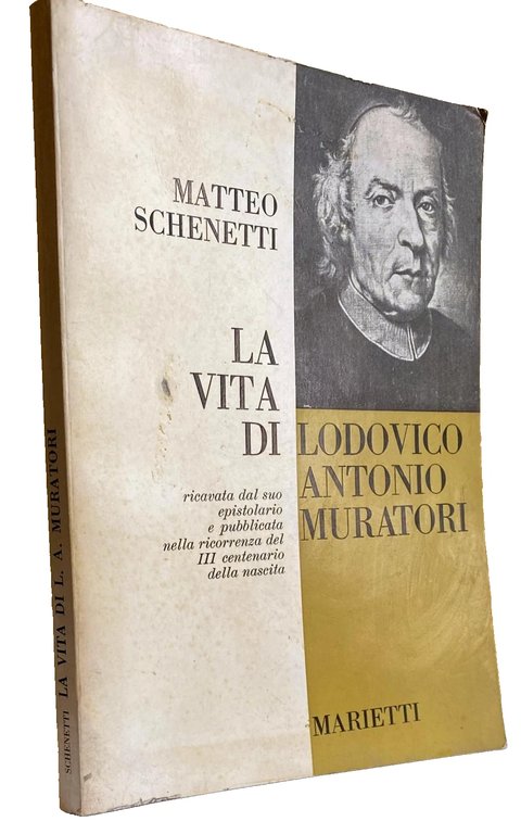 LA VITA DI LODOVICO ANTONIO MURATORI RICAVATA DAL SUO EPISTOLARIO …