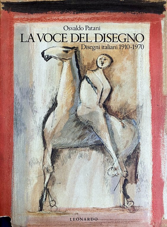 LA VOCE DEL DISEGNO. DISEGNI ITALIANI 1910-1970