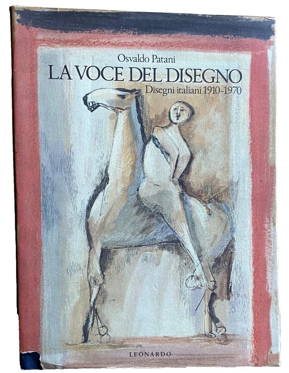 LA VOCE DEL DISEGNO. DISEGNI ITALIANI 1910-1970