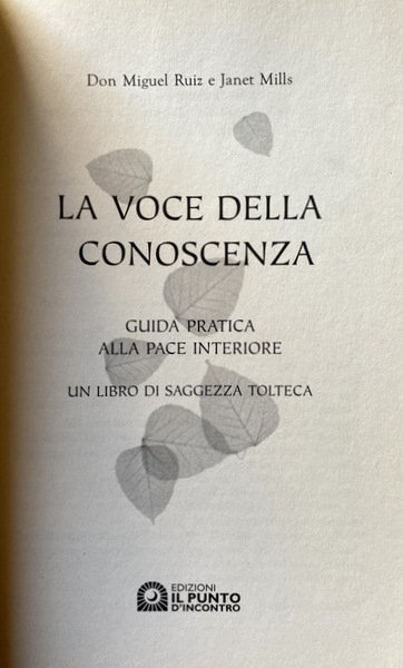 LA VOCE DELLA CONOSCENZA. GUIDA PRATICA ALLA PACE INTERIORE. UN …