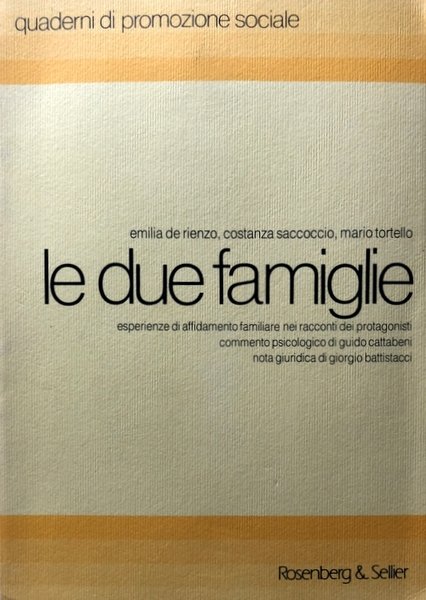 LE DUE FAMIGLIE. ESPERIENZE DI AFFIDAMENTO FAMILIARE NEI RACCONTI DEI …