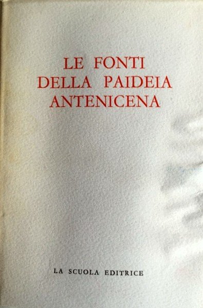 LE FONTI DELLA ANTICA PAIDEIA ANTENICENA. (RENOVATIO MUNDI)