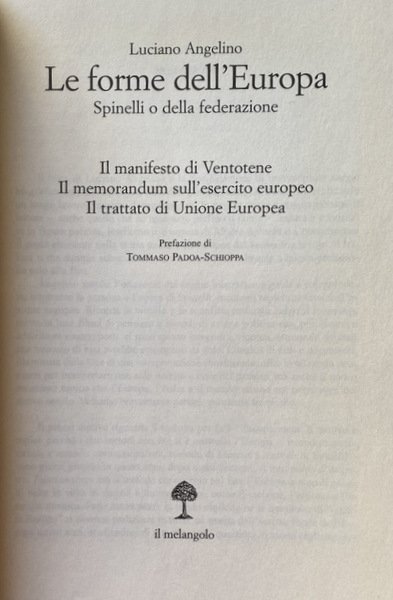 LE FORME DELL'EUROPA. SPINELLI O DELLA FEDERAZIONE, IL MANIFESTO DI …