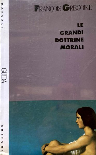 LE GRANDI DOTTRINE MORALI