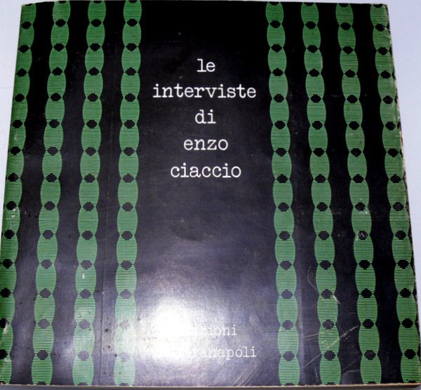 LE INTERVISTE DI ENZO CIACCIO