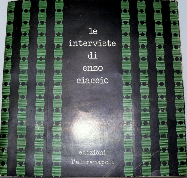 LE INTERVISTE DI ENZO CIACCIO