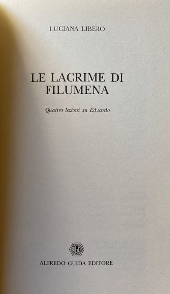 LE LACRIME DI FILUMENA. QUATTRO LEZIONI SU EDUARDO