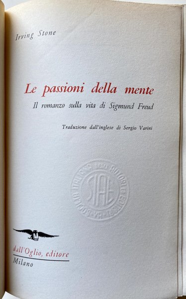 LE PASSIONI DELLA MENTE. IL ROMANZO SULLA VITA DI SIGMUND …