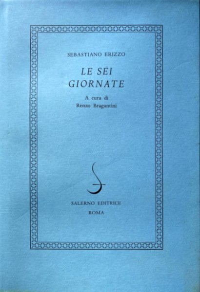 LE SEI GIORNATE. A CURA DI RENZO BRAGANTINI