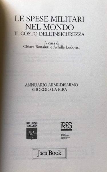 LE SPESE MILITARI NEL MONDO: IL COSTO DELL'INSICUREZZA. ANNUARIO ARMI-DISARMO …