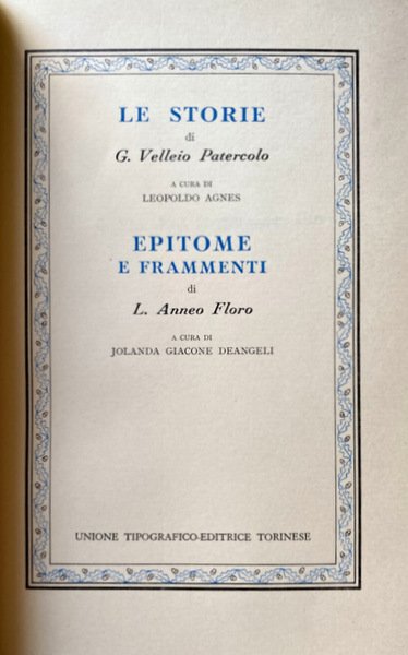 LE STORIE. A CURA DI LEOPOLDO AGNES; EPITOME E FRAMMENTI. …