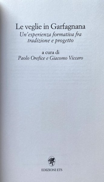 LE VEGLIE IN GARFAGNANA. UN'ESPERIENZA FORMATIVA FRA TRADIZIONE E PROGETTO.