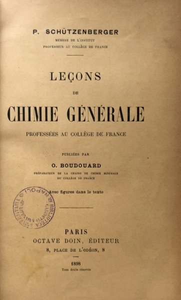 LEÇONS DE CHIMIE GÉNÉRALE, PROFESSÉES AU COLLÈGE DE FRANCE PENDANT …