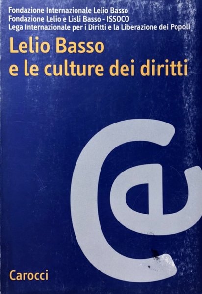 LELIO BASSO E LE CULTURE DEI DIRITTI