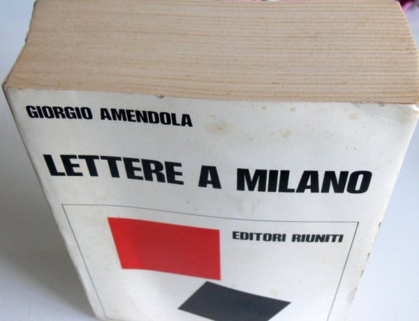 LETTERE A MILANO: RICORDI E DOCUMENTI (1939-1945)