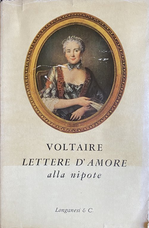 LETTERE D'AMORE DI VOLTAIRE ALLA NIPOTE.