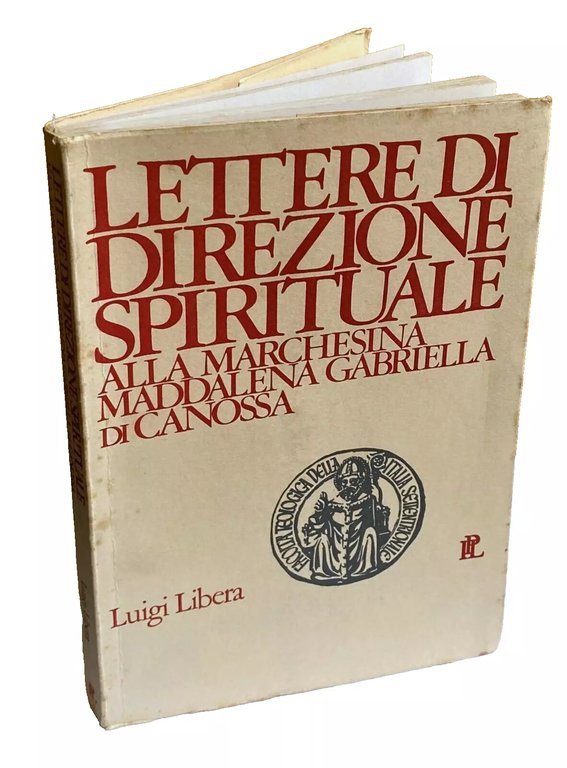LETTERE DI DIREZIONE SPIRITUALE ALLA MARCHESINA MADDALENA GABRIELLA DI CANOSSA …