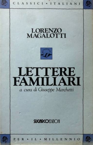 LETTERE FAMILIARI. A CURA DI GIUSEPPE MARCHETTI