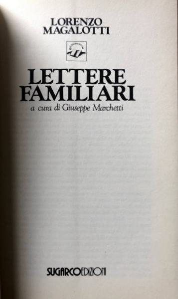 LETTERE FAMILIARI. A CURA DI GIUSEPPE MARCHETTI